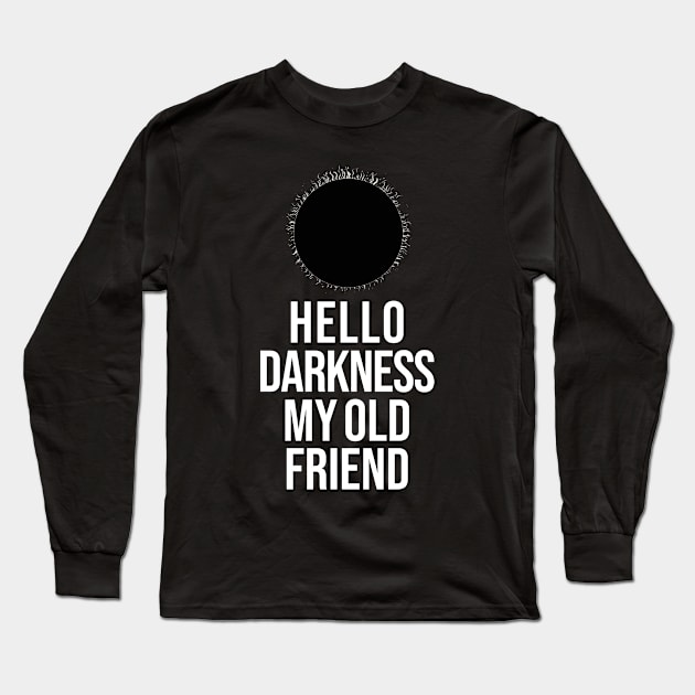 Hello Darkness Long Sleeve T-Shirt by Pixelwave